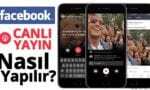 facebook-canli-yayin-nasil-yapilir