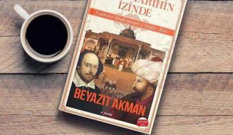 Kayıp Tarihin İzinde Beyazıt Akman
