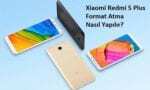 Xiaomi Redmi 5 Plus Format Atma