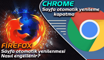 Tarayıcılarda sayfa otomatik yenilenmesini kapatma işlemi nasıl yapılır?