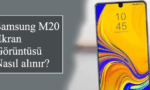 Samsung M20 ekran görüntüsü nasıl alınır?