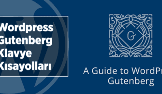 Gutenberg Klavye Kısayolları