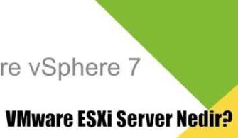 VMware ESXi Server Nedir?