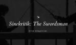 The Swordsman Sinekritik