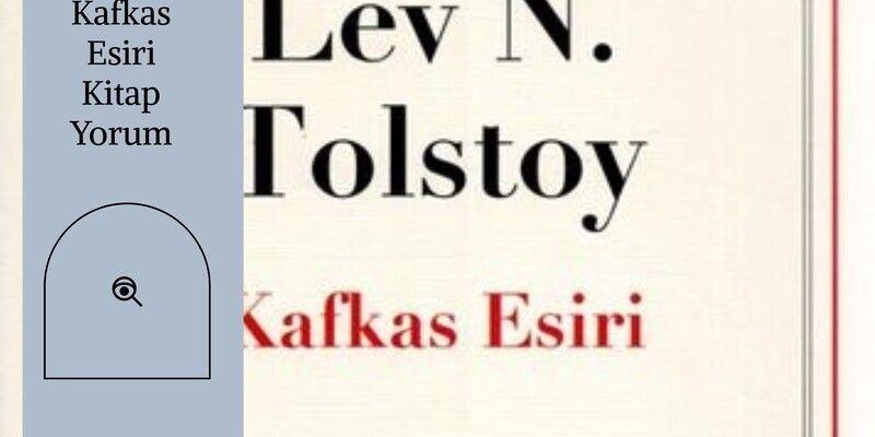 Kitap Yorum: Kafkas Esiri