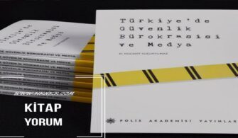 Türkiye'de Güvenlik Bürokrasisi ve Medya