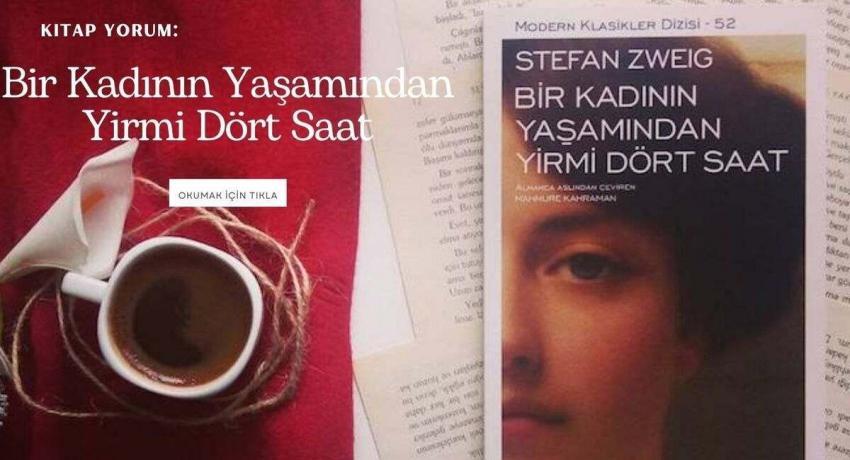 Bir Kadının Yaşamından Yirmi Dört Saat – Kitap Yorum