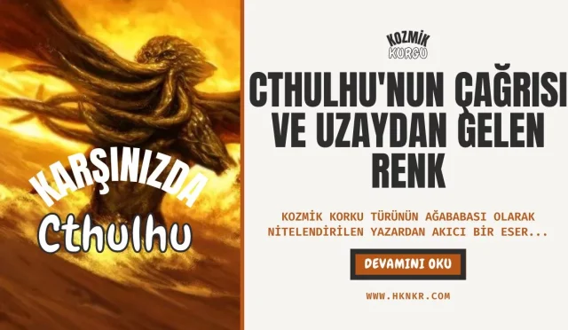 Cthulhu'nun Çağrısı ve Uzaydan Gelen Renk