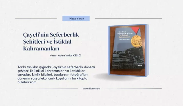 Çayeli'nin Seferberlik Şehitleri ve İstiklal Kahramanları