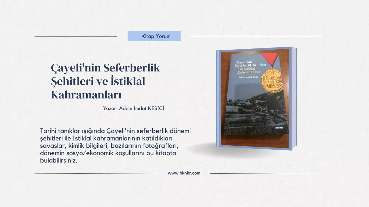 Çayeli'nin Seferberlik Şehitleri ve İstiklal Kahramanları