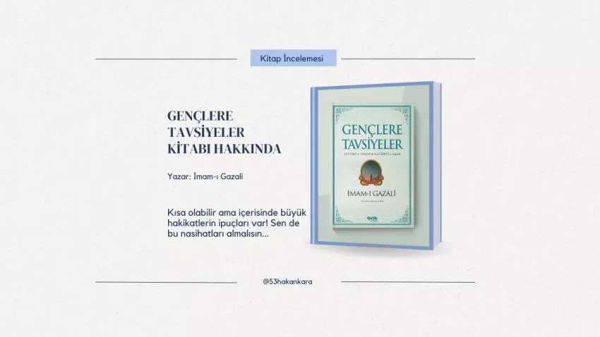 Gençlere Tavsiyeler – İmamı Gazali