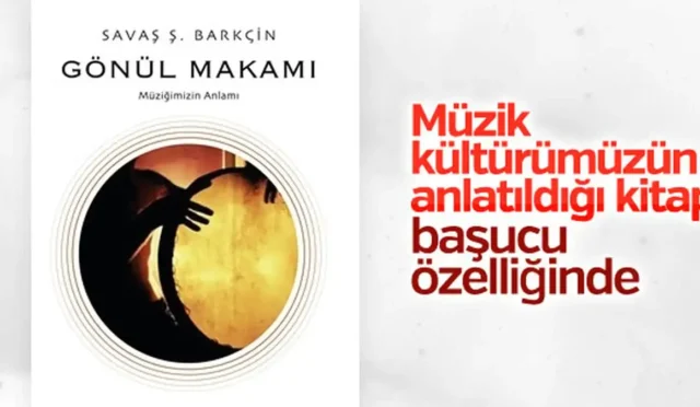 Gönül Makamı - Müziğimizin Anlamı