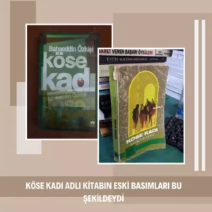 Köse Kadı Köse Kadı adlı kitabın eski baskılarına ait görselleri de eklemek istedim.