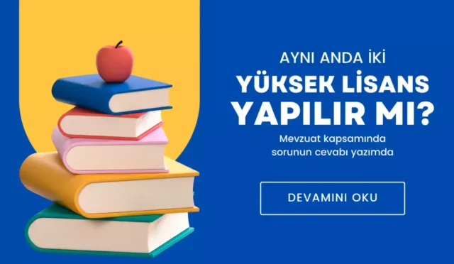 Aynı Anda İki Yüksek Lisans Yapılır Mı?