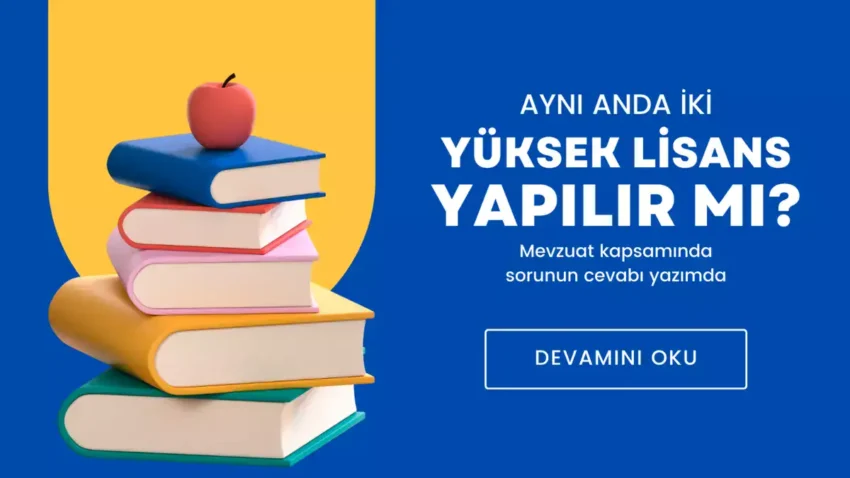 Aynı Anda İki Yüksek Lisans Yapılır Mı?