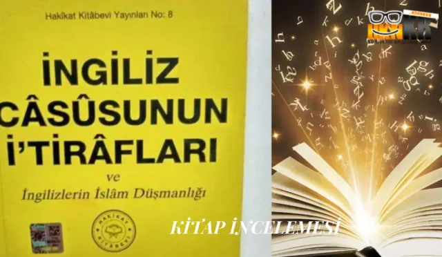 İngiliz Casusunun İtirafları ve İngilizlerin İslam Düşmanlığı