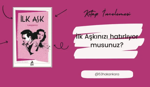 İlk Aşk İvan Turgenyev Kitap İncelemesi