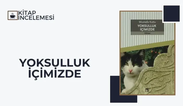 Yoksulluk İçimizde Mustafa Kutlu