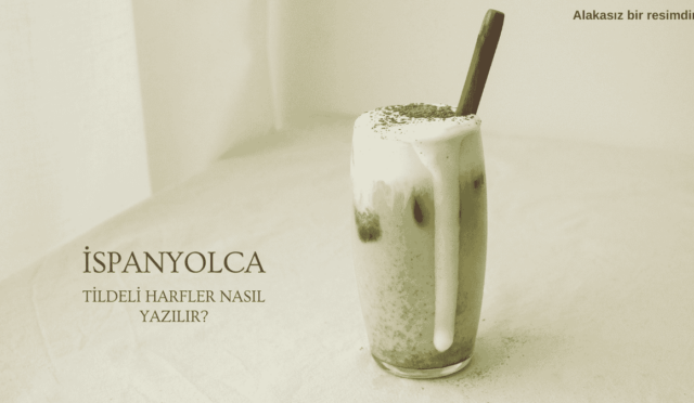 İspanyolca Tildeli harfler nasıl yazılır