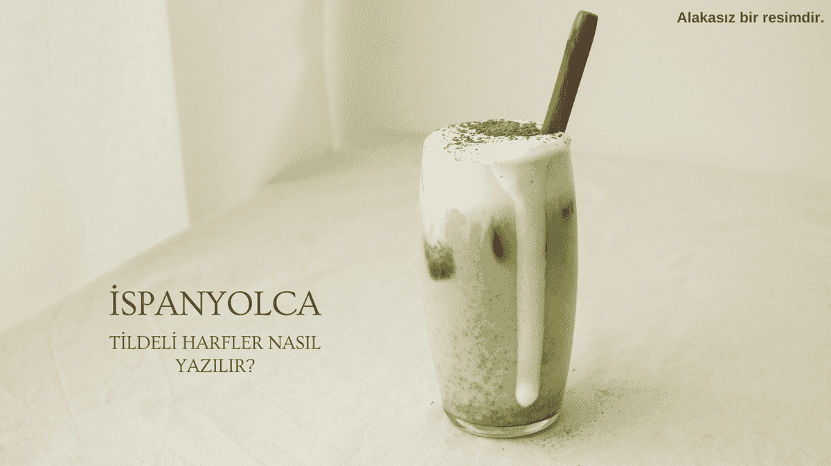 İspanyolca Tildeli harfler nasıl yazılır