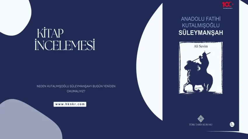 Anadolu Fatihi Kutalmışoğlu Süleymanşah